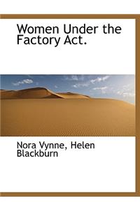 Women Under the Factory ACT.