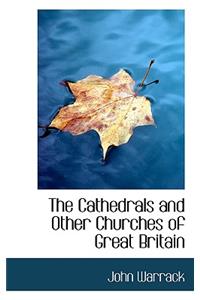 The Cathedrals and Other Churches of Great Britain