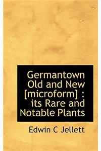 Germantown Old and New [Microform]