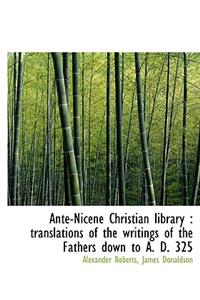 Ante-Nicene Christian Library