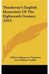 Thackeray's English Humorists Of The Eighteenth Century (1911)