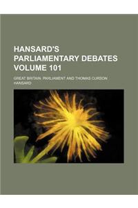 Hansard's Parliamentary Debates Volume 101