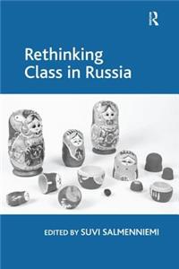 Rethinking Class in Russia