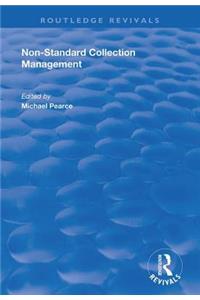 Non-Standard Collection Management