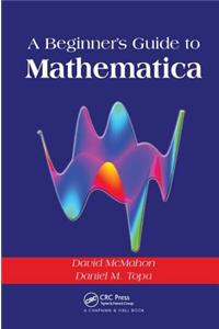 Beginner's Guide to Mathematica