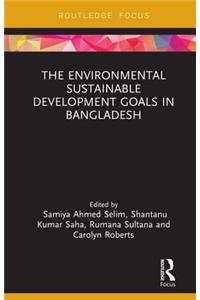 The Environmental Sustainable Development Goals in Bangladesh