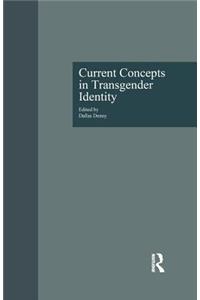 Current Concepts in Transgender Identity