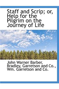 Staff and Scrip; Or, Help for the Pilgrim on the Journey of Life