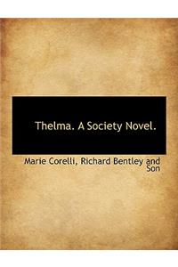 Thelma. a Society Novel.