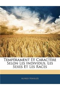 Tempérament Et Caractère Selon Les Individus, Les Sexes Et Les Races