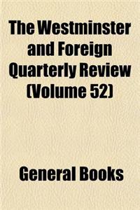 The Westminster and Foreign Quarterly Review (Volume 52)