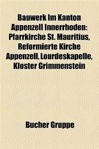 Bauwerk Im Kanton Appenzell Innerrhoden