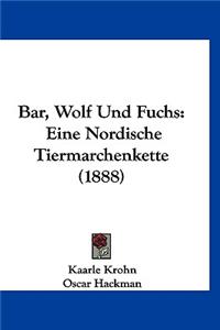 Bar, Wolf Und Fuchs