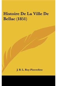 Histoire de la Ville de Bellac (1851)