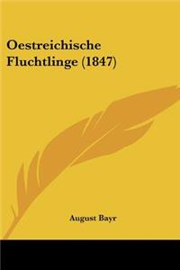 Oestreichische Fluchtlinge (1847)