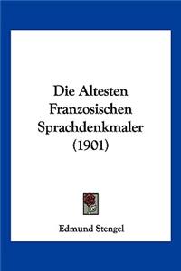 Die Altesten Franzosischen Sprachdenkmaler (1901)
