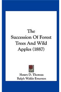 The Succession of Forest Trees and Wild Apples (1887)