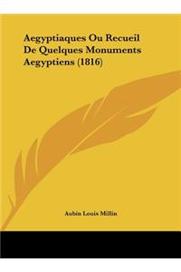 Aegyptiaques Ou Recueil de Quelques Monuments Aegyptiens (1816)