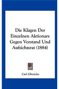 Die Klagen Der Einzelnen Aktionare Gegen Vorstand Und Aufsichtsrat (1884)