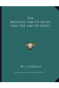 The Mystical Law of Seven and the Law of Unity