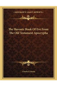 The Slavonic Book of Eve from the Old Testament Apocrypha