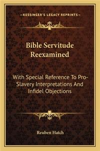 Bible Servitude Reexamined