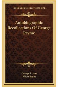 Autobiographic Recollections of George Pryme