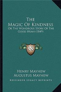 Magic Of Kindness