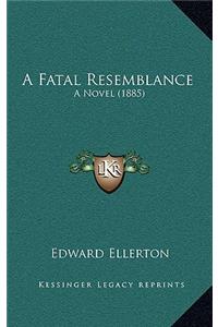 A Fatal Resemblance