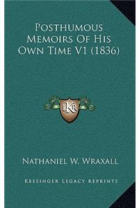 Posthumous Memoirs of His Own Time V1 (1836)