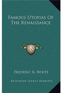 Famous Utopias of the Renaissance
