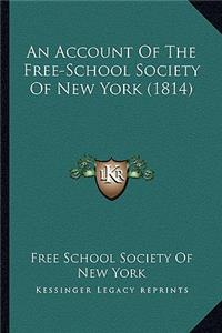 An Account Of The Free-School Society Of New York (1814)