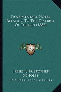 Documentary Notes Relating to the District of Turton (1882)