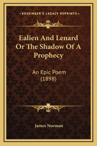 Ealien and Lenard or the Shadow of a Prophecy