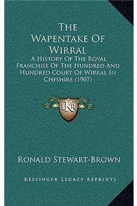 The Wapentake Of Wirral
