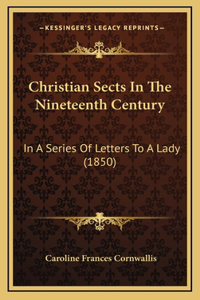 Christian Sects In The Nineteenth Century