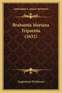 Brabantia Mariana Tripartita (1632)