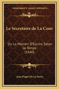 Le Secretaire de La Cour
