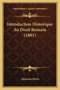 Introduction Historique Au Droit Romain (1881)