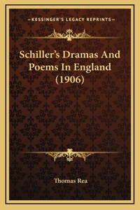 Schiller's Dramas And Poems In England (1906)