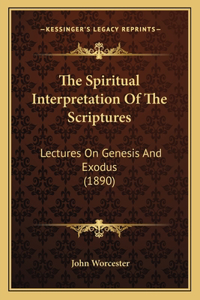 Spiritual Interpretation Of The Scriptures