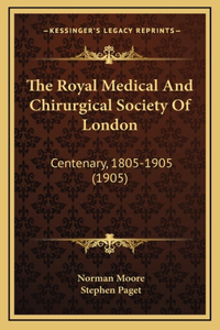 The Royal Medical And Chirurgical Society Of London