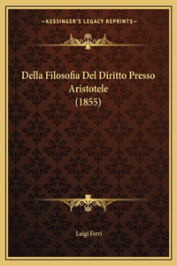 Della Filosofia Del Diritto Presso Aristotele (1855)