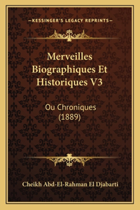 Merveilles Biographiques Et Historiques V3
