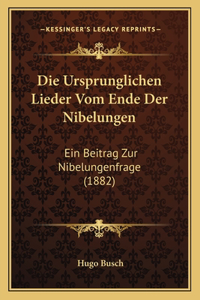 Die Ursprunglichen Lieder Vom Ende Der Nibelungen