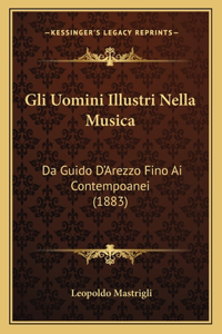 Gli Uomini Illustri Nella Musica