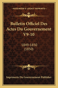 Bulletin Officiel Des Actes Du Gouvernement V9-10