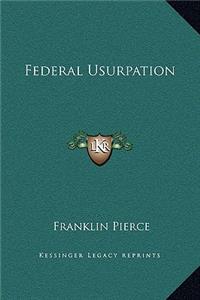 Federal Usurpation