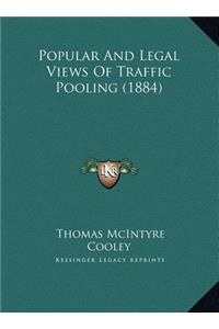 Popular And Legal Views Of Traffic Pooling (1884)