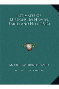 Estimates Of Missions, In Heaven, Earth And Hell (1842)